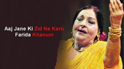 Aaj Jaane Ki Zid Na Karo Hindi Lyrics 
