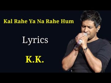Hum Rahe Ya Na Rahe Kal Hindi Lyrics
